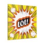 LOL! yazılı kanvas tablo